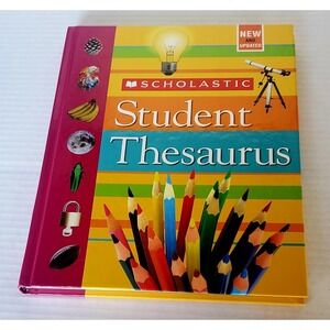 Scholastic Student Thesaurus John Bollard New & Updated 208 Pages Hardcover 10+